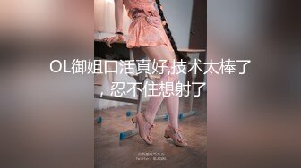 【新片速遞 】 【情侣泄密大礼包】多位反差女友的真实面目被曝光❤️（15位美女良家出镜）[798M/MP4/01:03:16]