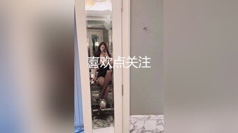 【新片速遞】&nbsp;&nbsp;2022-8-11新流出乐橙酒店学生炮房偷拍几对男女啪啪呻吟刺激[1230MB/MP4/03:00:00]