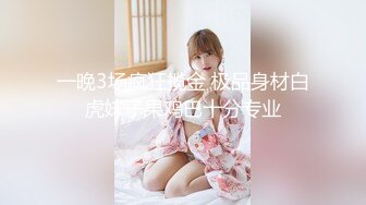 【长腿❤️反差女神】水冰月✨ 极品窈窕身材干净气质校花 呻吟超嗲胜似春猫 床上功夫超反差 赏心悦目爆肏蜜穴